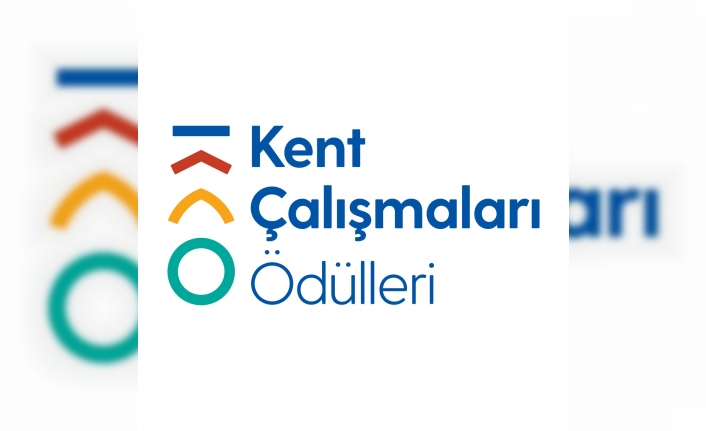 Kent Çalışmaları Ödülleri” İçin Başvurular Devam Ediyor