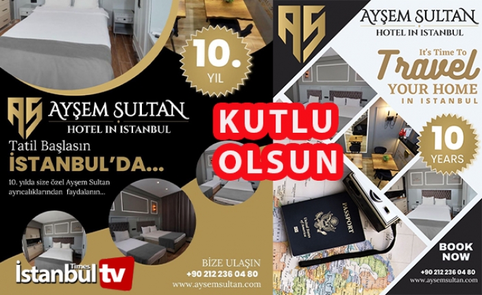 Ayşem Sultan Hotel 10 Yaşında