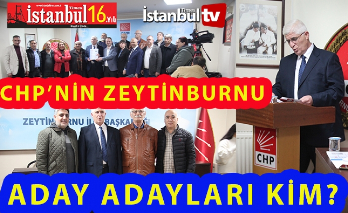 CHP’nin Zeytinburnu Aday Adayları Kim ?