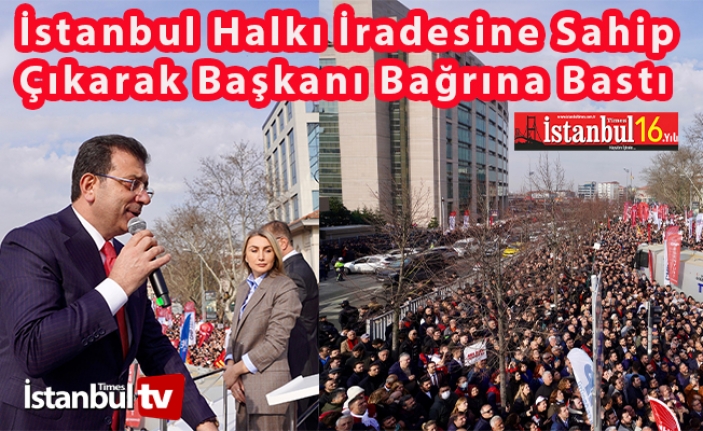 İstanbul Halkı Başkan İmamoğlu'nu Bağrına Bastı, Pazar'a Kadar Değil Mezara Kadar Seninleyiz