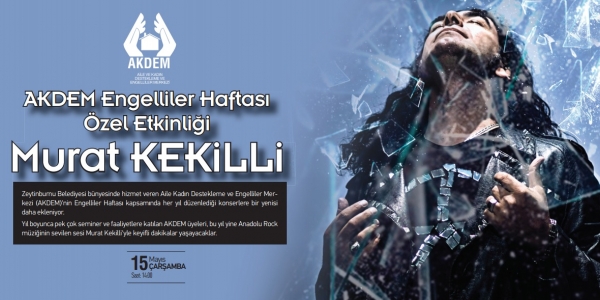 Engelliler Haftası’nda Murat KEKİLLİ Rüzgarı