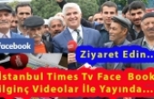 İstanbul Times Tv Face Book İlginç Videolar İle Yayında
