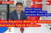 Meclis Üyesi Hacı Fikret Tuncer İslam Aleminin Bayramını Kutladı