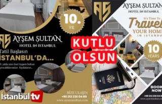 Ayşem Sultan Hotel 10 Yaşında