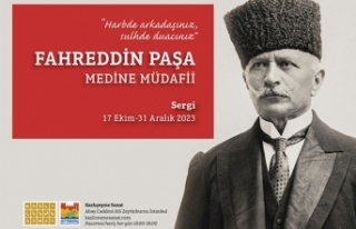 Medine Müdafii Fahreddin Paşa Sergisi 17 Ekim’de...