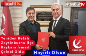 İsmail Çelebi Yeniden Refah Partisi Zeytinburnu İlçe Başkanı Oldu