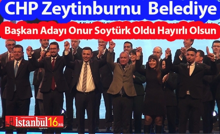 CHP Zeytinburnu Belediye Başkan Adayı Onur Soytürk Oldu