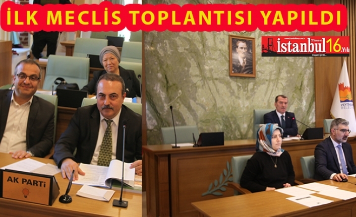 Zeytinburnu Meclis Toplantısının Yeni Dönem İlk Birleşimi Yapıldı